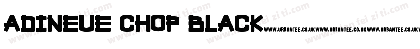 adineue CHOP Black字体转换